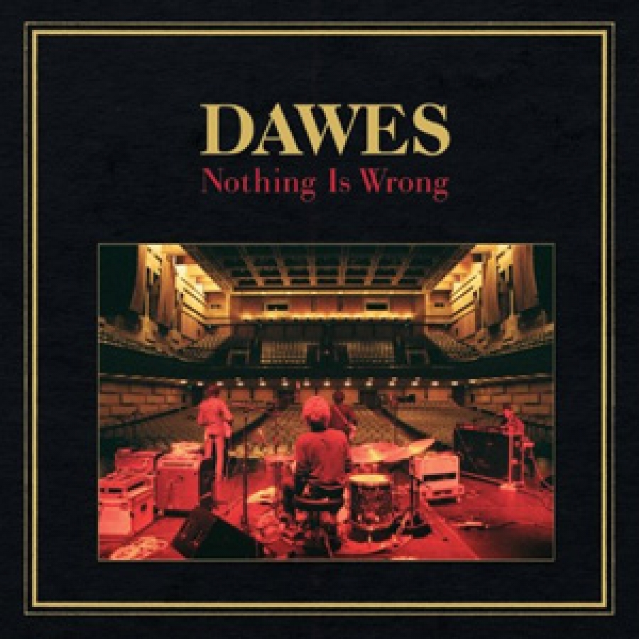 Dawes - Nothing Is Wrong - ATO Records
