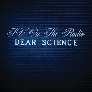 TV on the Radio - Dear Science - DGC/Interscope