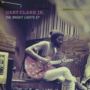Gary Clark Jr. - Bright Lights - Warner Brothers