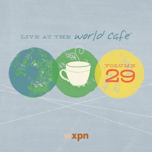 Various Artists - Live At The World Cafe Vol 29 - World Cafe