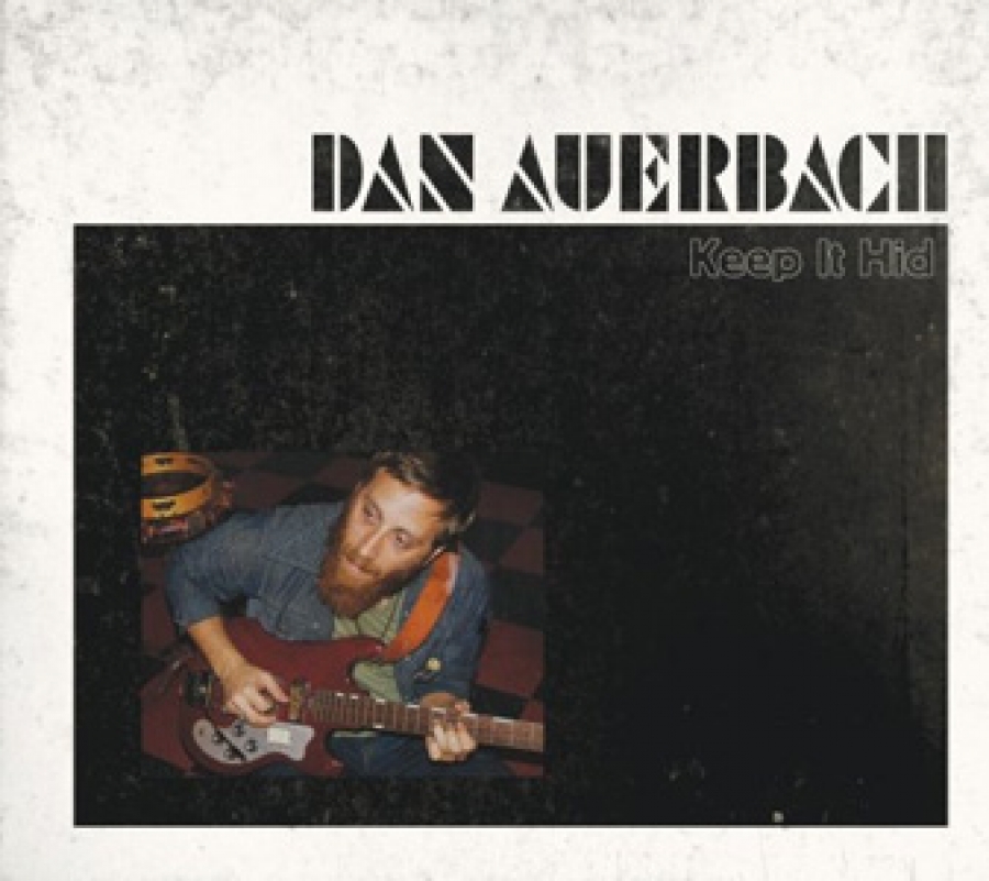 Dan Auerbach - Keep It Hid - Nonesuch