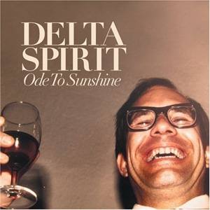 Delta Spirit - Ode to Sunshine - Rounder