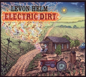 Levon Helm - Electric Dirt - Vanguard