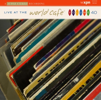 Live At The World Cafe Volume 40