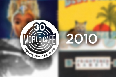 World Cafe 30th Anniversary Playlist: 2010