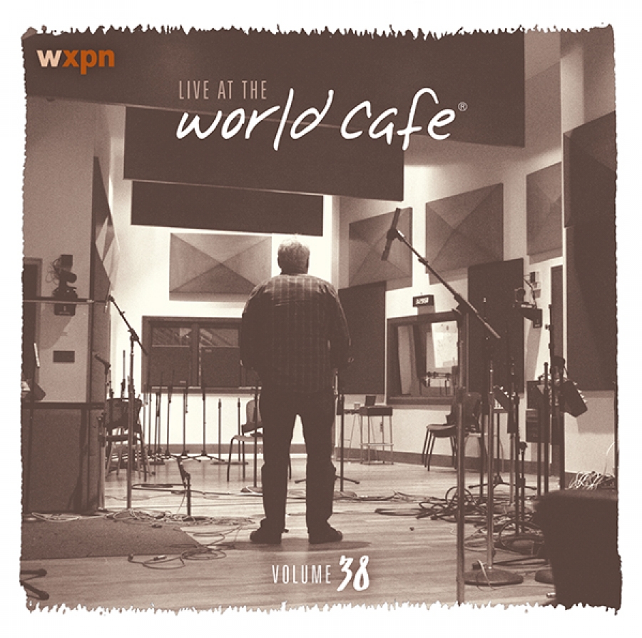 Live At The World Cafe Volume 38