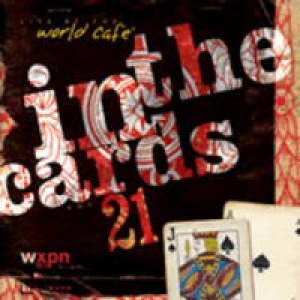 Various Artists - Live at the World Cafe Volume 21 In The Cards - WXPN