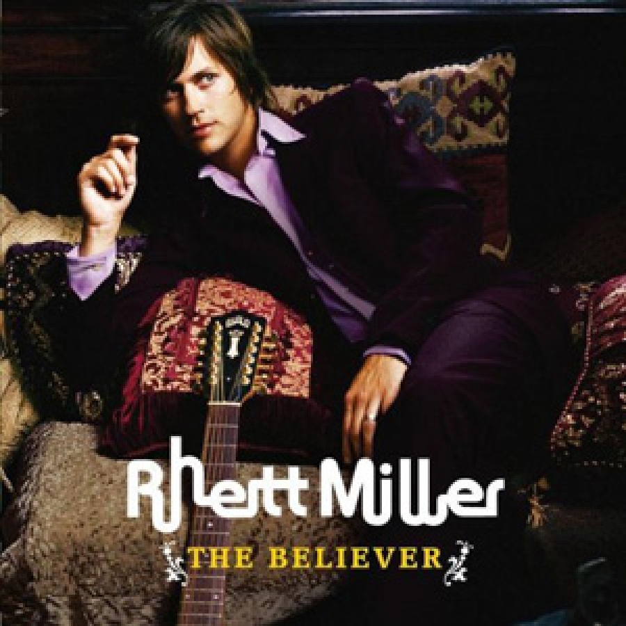Rhett Miller - The Believer - Verve Forecast