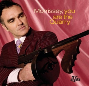 Morrissey - You Are The Quarry - Attack/Sanctuary