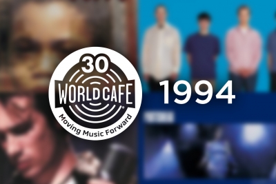 World Cafe 30th Anniversary Playlist: 1994