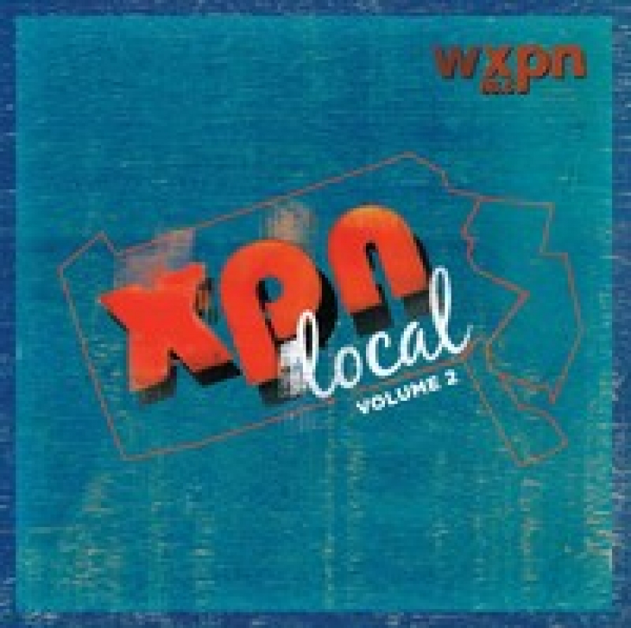 XPN Local Artists - XPN Local, Volume 2 - WXPN