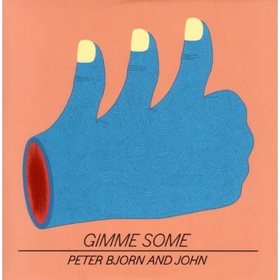 Peter Bjorn and John - Gimme Some - Almost Gold/Startime