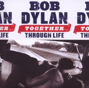 Bob Dylan - Together Through Life - Columbia