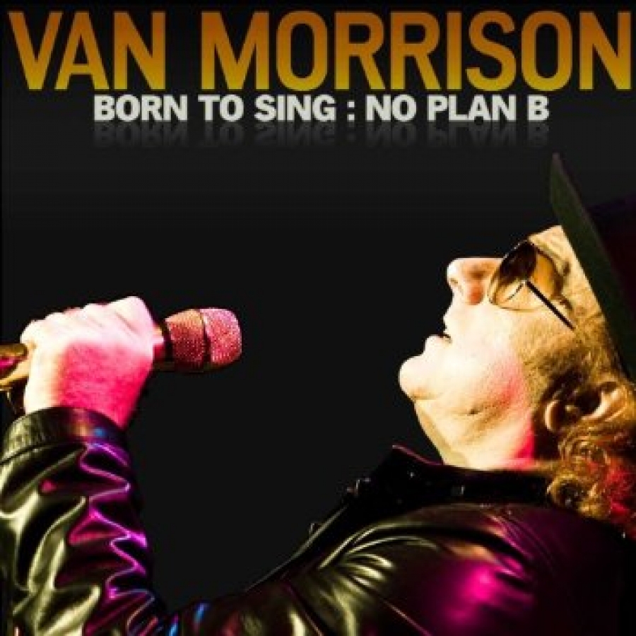 Van Morrison - Born to Sing: No Plan B - Blue Note