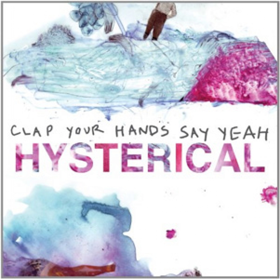 Clap Your Hands Say Yeah - Hysterical - label
